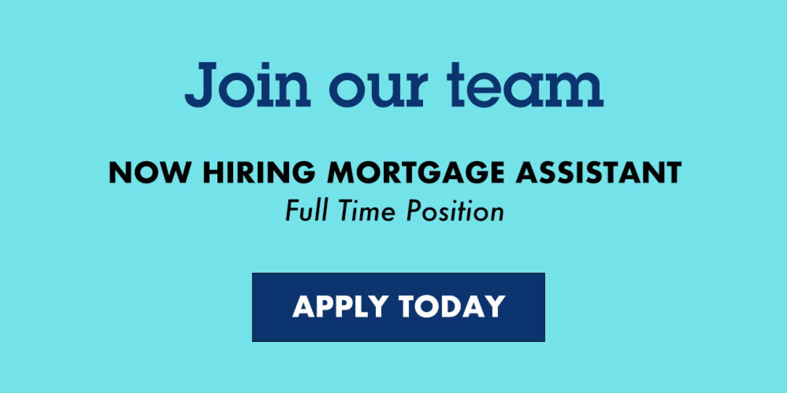 now hiring mortgage assistant